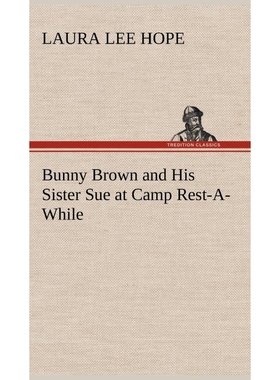 按需印刷Bunny Brown and His Sister Sue at Camp Rest-A-While[9783849178635]