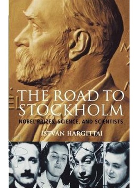 按需印刷The Road to Stockholm:Nobel Prizes, Science, and Scientists[9780198607854]
