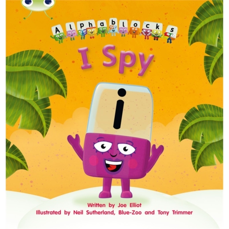 预订Bug Club Phonics Alphablocks Year 1 Phase 5 Set 16 I Spy[9781408279748]