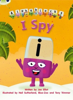 预订Bug Club Phonics Alphablocks Year 1 Phase 5 Set 16 I Spy[9781408279748]