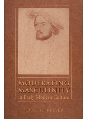 按需印刷Moderating Masculinity in Early Modern Culture[9780807892879]