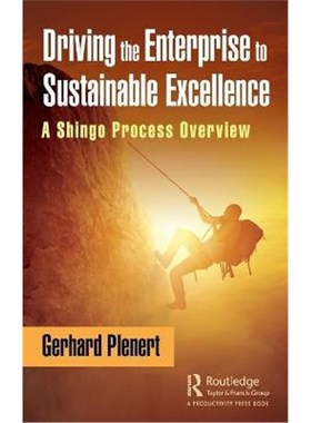 按需印刷Driving the Enterprise to Sustainable Excellence:A Shingo Process Overview[9780367484019]