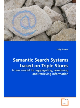 按需印刷不退不换Semantic Search Systems based on Triple Stores[9783639181418]