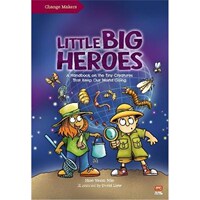 预订不退不换Little Big Heroes:A Handbook on the Tiny Creatures That Keep Our World Going