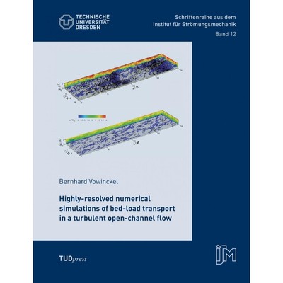 按需印刷Highly-resolved numerical simulations of bed-load transport in a turbulent open-channel flow[9783959080026]