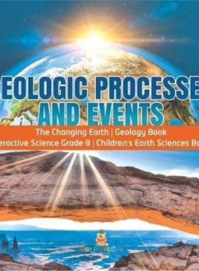 预订Geologic Processes and Events The Changing Earth Geology Book Interactive Science Grade 8 Children's Earth Sciences