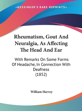 按需印刷Rheumatism, Gout And Neuralgia, As Affecting The Head And Ear[9781437492835]