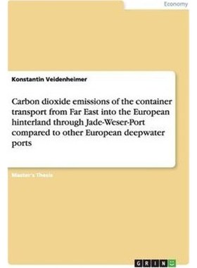 预订Carbon dioxide emissions of the container transport from Far East into the European hinterland throu