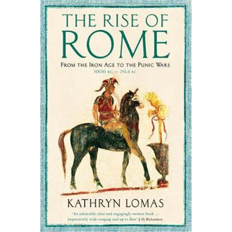 预订不退不换The Rise of Rome:From the Iron Age to the Punic Wars (1000 BC - 264 BC)