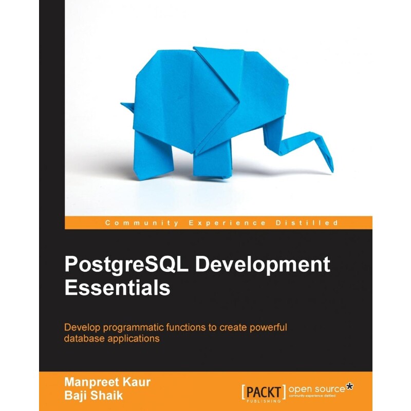按需印刷不退不换PostgreSQL Development Essentials[9781783989003]