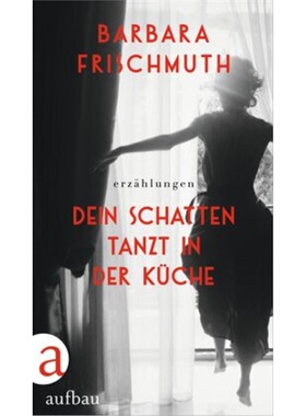预订【德语】Dein Schatten tanzt in der Kuche[9783351038618]