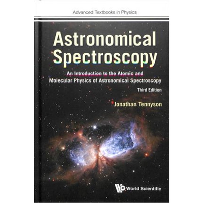 预订不退不换Astronomical Spectroscopy: An Introduction To The Atomic And Molecular Physics Of Astronomical Spectroscopy