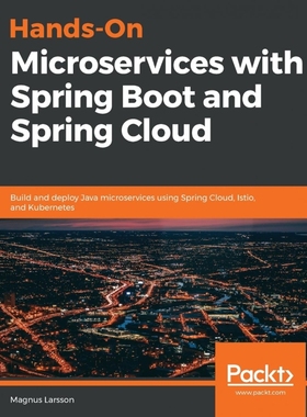 按需印刷Hands-On Microservices with Spring Boot and Spring Cloud[9781789613476]