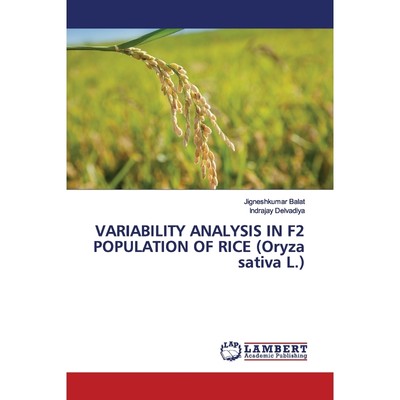 按需印刷VARIABILITY ANALYSIS IN F2 POPULATION OF RICE (Oryza sativa L.)[9786139448364]