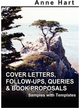 按需印刷Cover Letters, Follow-Ups, Queries and Book Proposals:Samples with Templates[9780595316632]