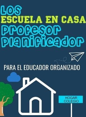 预订Los ESCUELA EN CASA Profesor Planificador:El Educador Organizado