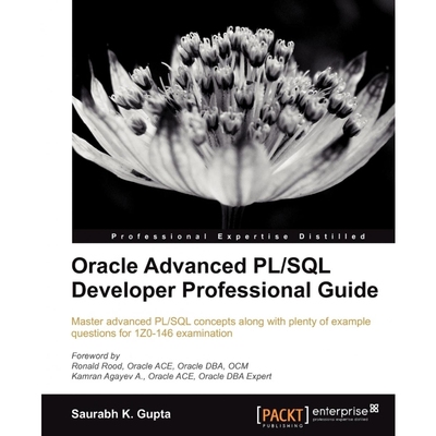 按需印刷Oracle Advanced PL/SQL Developer Professional Guide[9781849687225]