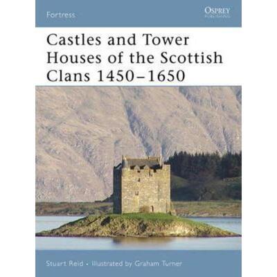 预订Castles and Tower Houses of the Scottish Clans 1450-1650