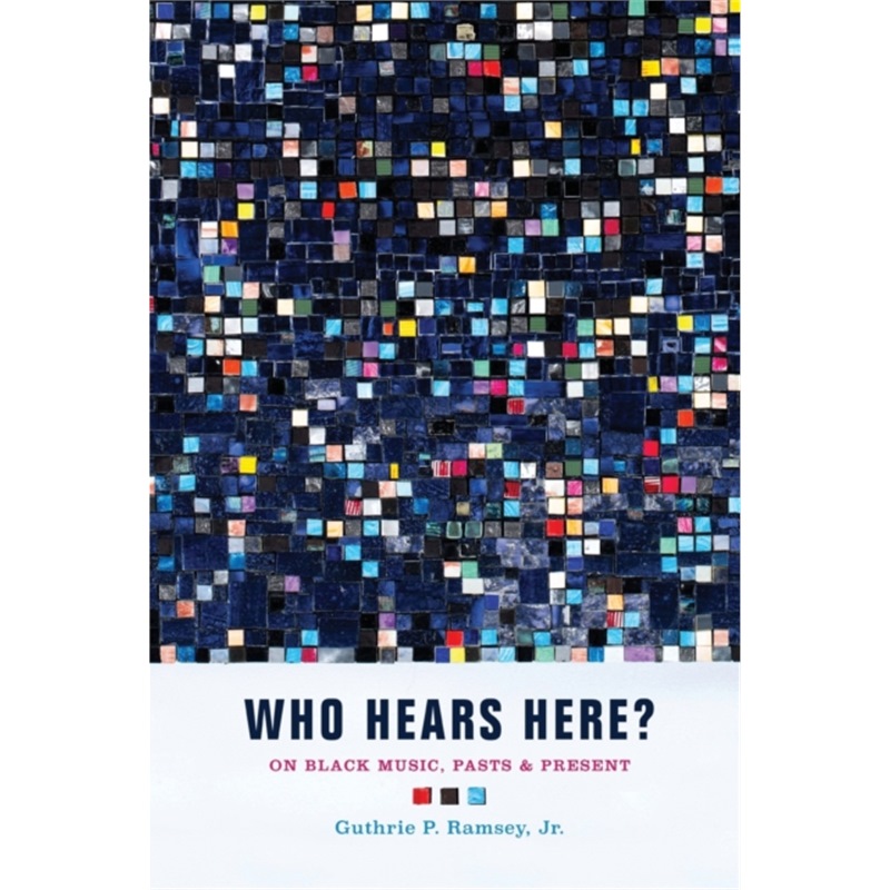 预订音乐Who Hears Here?:On Black Music, Pasts and Pres