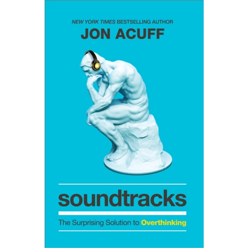 预订Soundtracks The Surprising Solution to Overthinking[9781540900807]