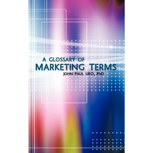 Glossary Marketing 按需印刷A Terms 9781456785499