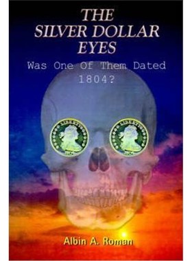 按需印刷The Silver Dollar Eyes:Was One of Them Dated 1804?[9780595010653]