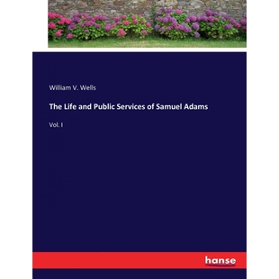 按需印刷The Life and Public Services of Samuel Adams[9783337132446]