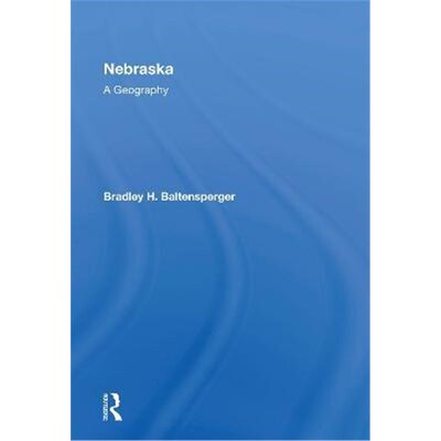 按需印刷Nebraska:A Geography[9780367168704]