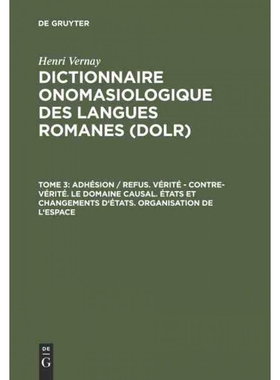 预订DEG Dictionnaire onomasiologique des langues romanes (DOLR), Tome 3, Adhésion   refus. Vérité   cont