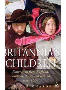 按需印刷不退不换Britannia's Children:Emigration from England, Scotland, Wales and Ireland since 1600[9781852854416]