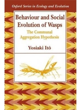 按需印刷Behaviour and Social Evolution of Wasps:The Communal Aggregation Hypothesis[9780198540465]