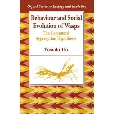 按需印刷不退不换Behaviour and Social Evolution of Wasps:The Communal Aggregation Hypothesis[9780198540465]