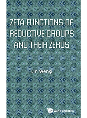 按需印刷Zeta Functions of Reductive Groups and Their Zeros[9789813231528]