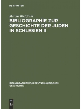 按需印刷不退不换DEG Bibliographie zur Geschichte der Juden in Schlesien II[9783598116728]