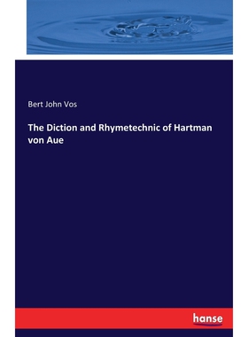 按需印刷The Diction and Rhymetechnic of Hartman von Aue[9783744644952]