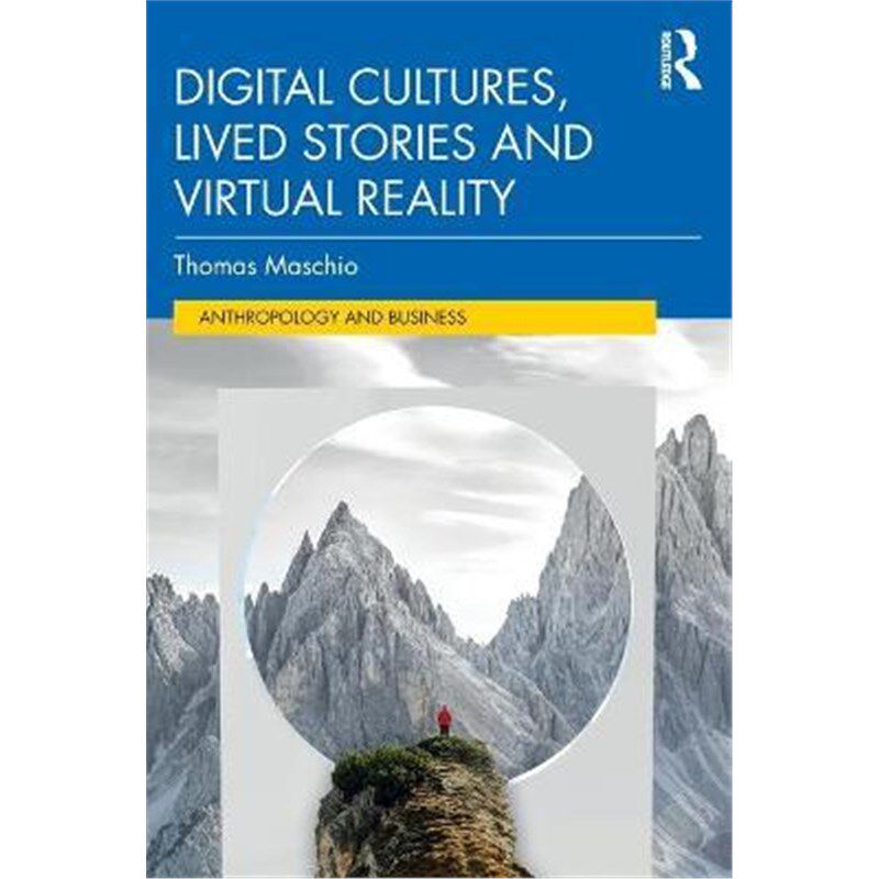 按需印刷不退不换Digital Cultures, Lived Stories and Virtual Reality[9780367479299]