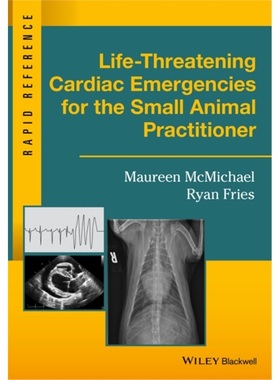预订Life-Threatening Cardiac Emergencies for the Small Animal Practitioner[9781119042075]
