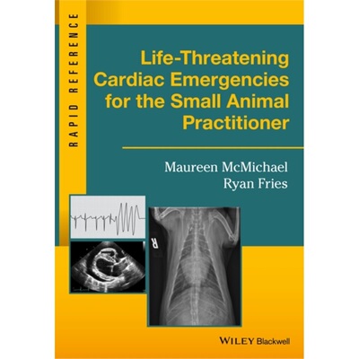 预订不退不换Life-Threatening Cardiac Emergencies for the Small Animal Practitioner[9781119042075]