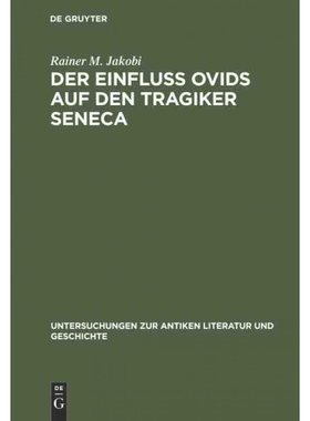 按需印刷不退不换DEG Der Einfluss Ovids auf den Tragiker Seneca[9783110112641]