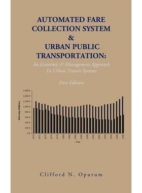 预订Automated Fare Collection System & Urban Public Transportation:An Economic & Management Approach to Urban Transit Sy