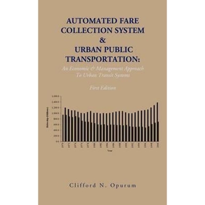 预订不退不换Automated Fare Collection System & Urban Public Transportation:An Economic & Management Approach to Urban Tr