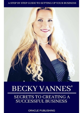 按需印刷Becky Vannes' Secrets to Creating a Successful Business[9780578413273]
