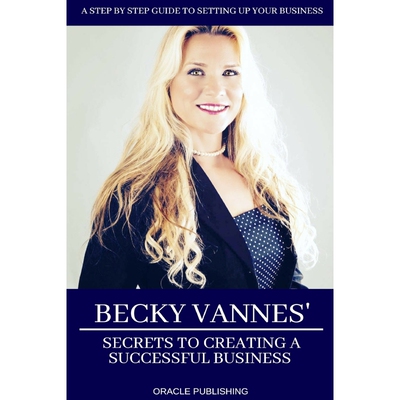 按需印刷不退不换Becky Vannes' Secrets to Creating a Successful Business[9780578413273]