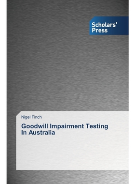 按需印刷不退不换Goodwill Impairment Testing In Australia[9783639767933]