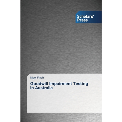 按需印刷Goodwill Impairment Testing In Australia[9783639767933]