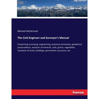 按需印刷The Civil-Engineer and Surveyor s Manual[9783337314293]