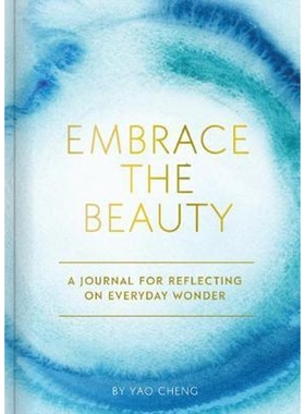预订Embrace the Beauty Journal:A Journal for Reflecting on Everyday Wonder