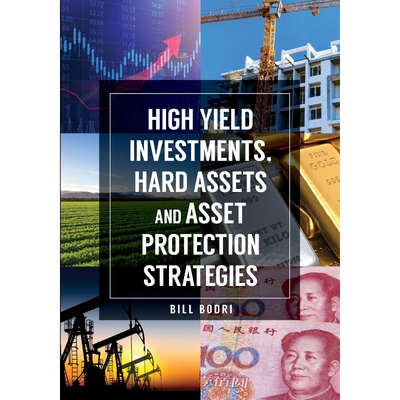 按需印刷不退不换High Yield Investments, Hard Assets and Asset Protection Strategies[9780998076478]