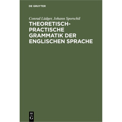预订【德语】 Theoretisch-practische Grammatik der englischen Sprache[9783112354797]