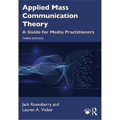 按需印刷Applied Mass Communication Theory:A Guide for Media Practitioners[9780367630362]